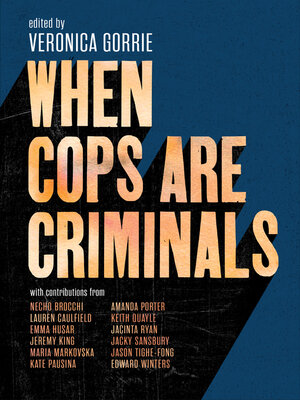 cover image of When Cops Are Criminals